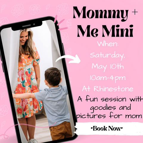 Mommy + Me Mini - May 10th