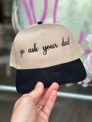 Go ask your Dad cap