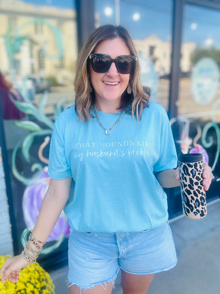 Husband’s Problem Tee