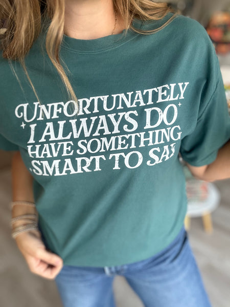Unfortunately I Always ….