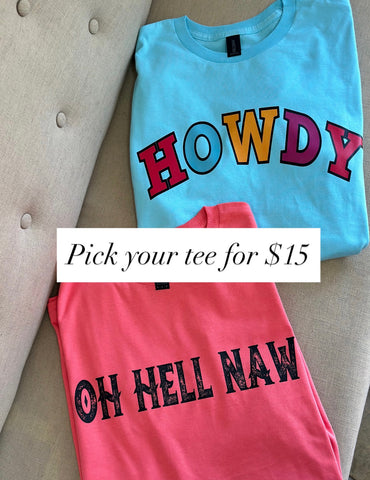 Pick Your Tee for $15