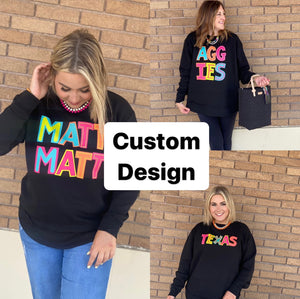 Custom- Just for you Sweatshirt