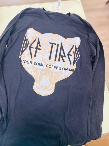 Def Tired Longsleeve